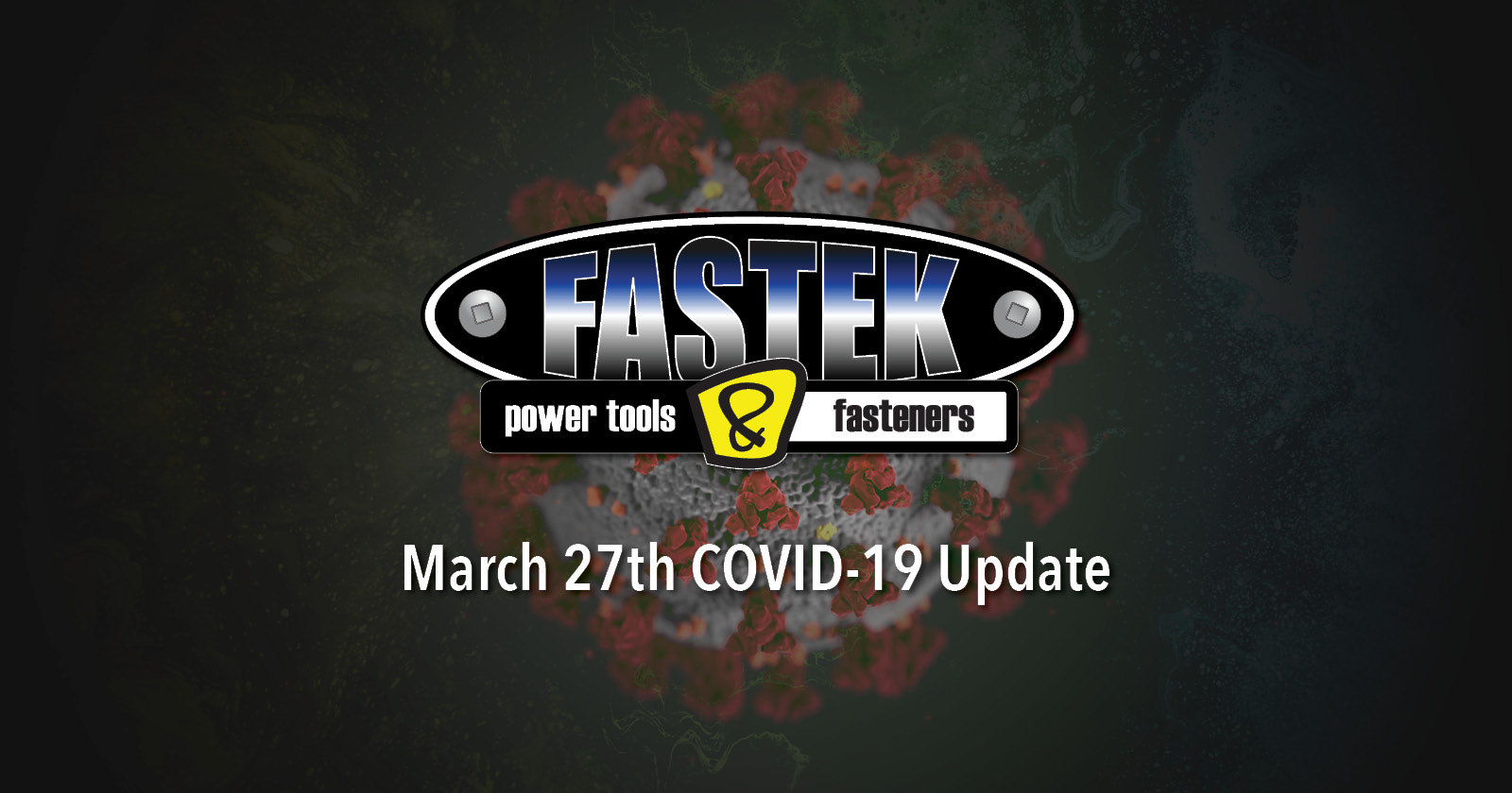 Fastek Covid-19 Update – March 27th